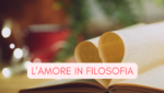 L’amore in filosofia 3 Contest Innamorati 3